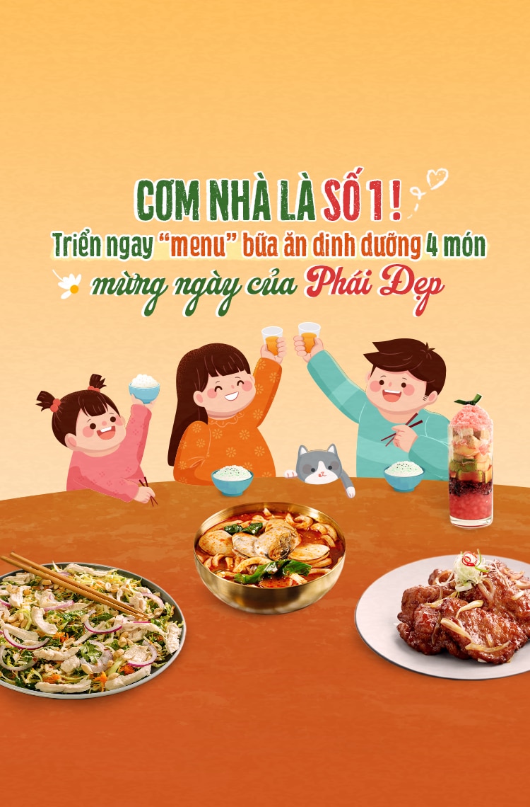 Cơm Nhà Là Số 1 - Triển Ngay “Menu” Bữa Ăn Dinh Dưỡng 4 Món Mừng Ngày Của Phái Đẹp
