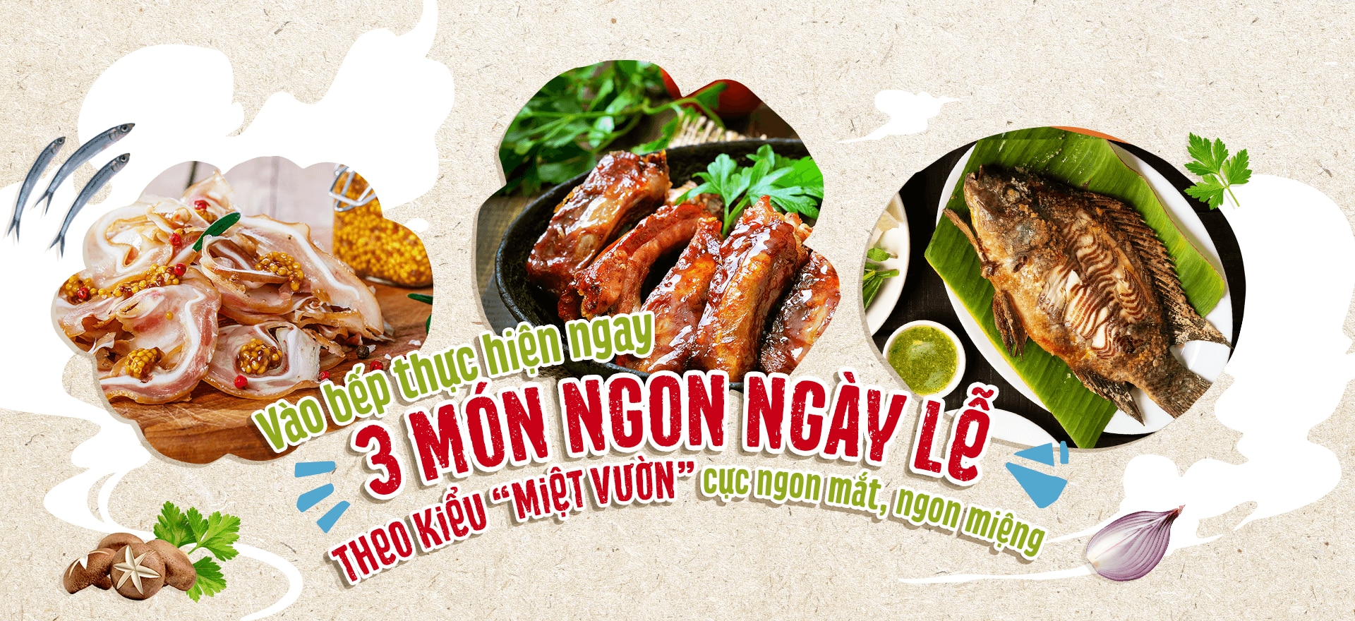 ĐƠN GIẢN LÀ NHẤT – VÀO BẾP THỰC HIỆN NGAY 3 MÓN NGON NGÀY LỄ THEO KIỂU “MIỆT VƯỜN” CỰC NGON MẮT, NGON MIỆNG